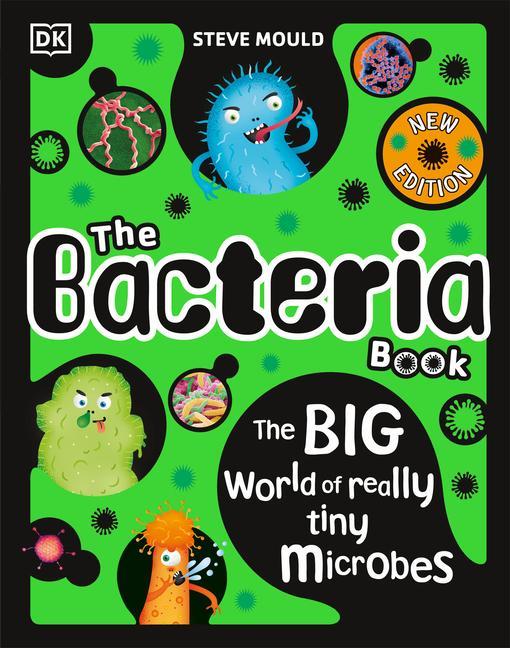 Carte The Bacteria Book: Gross Germs, Vile Viruses and Funky Fungi 
