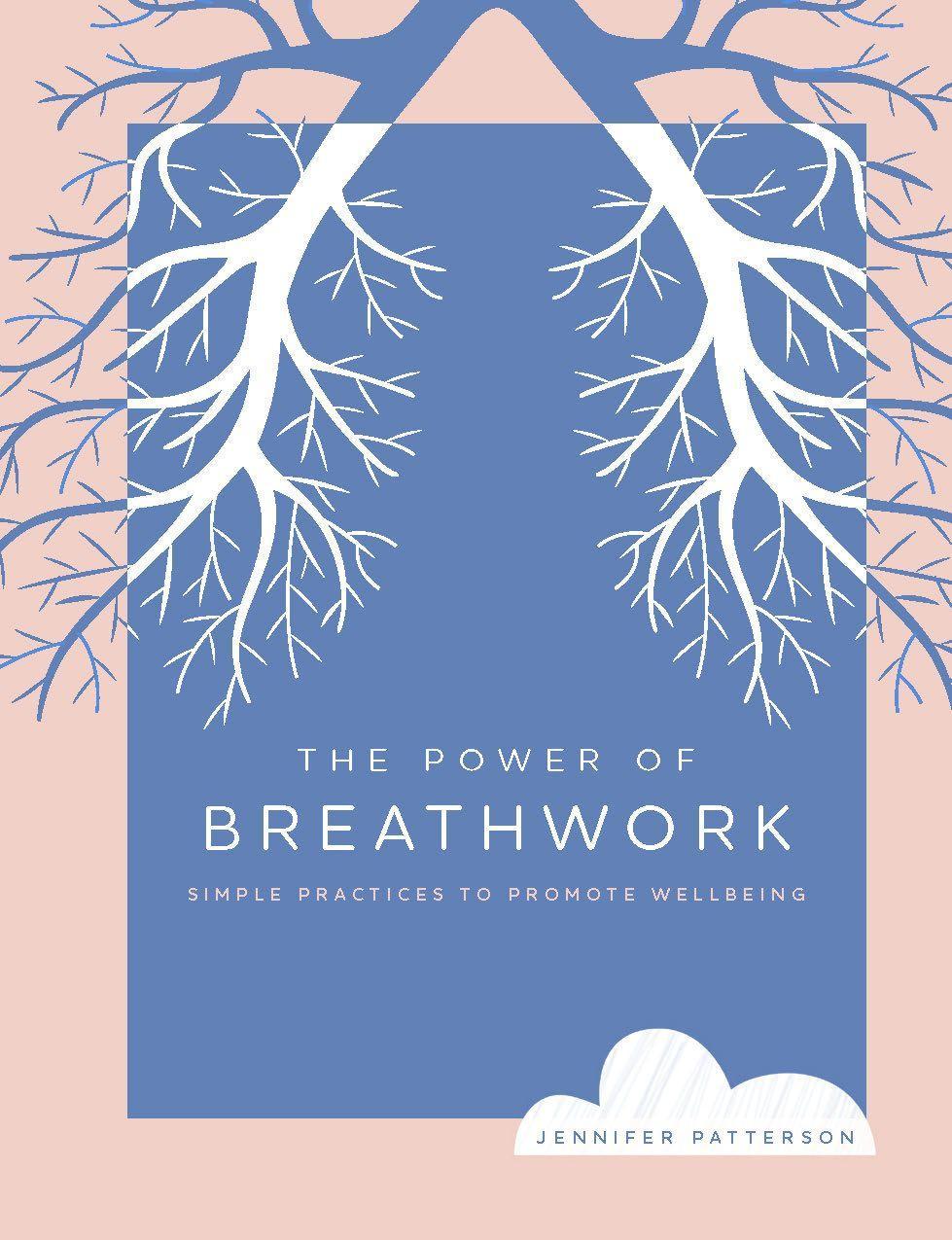 Könyv The Power of Breathwork: Simple Practices to Promote Wellbeing 
