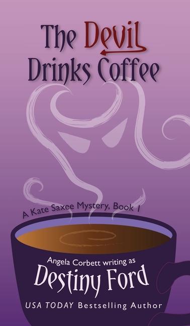 Book The Devil Drinks Coffee Angela Corbett