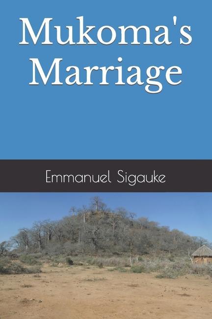 Knjiga Mukoma's Marriage Emmanuel Sigauke