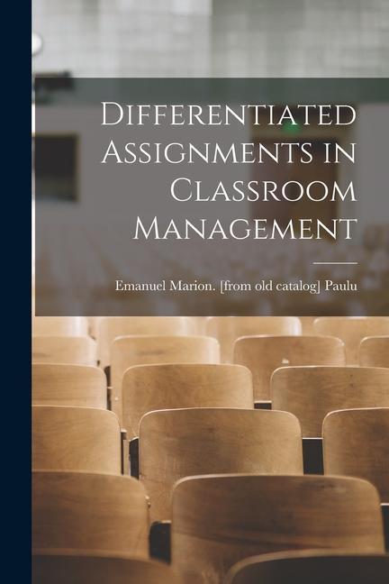 Knjiga Differentiated Assignments in Classroom Management 