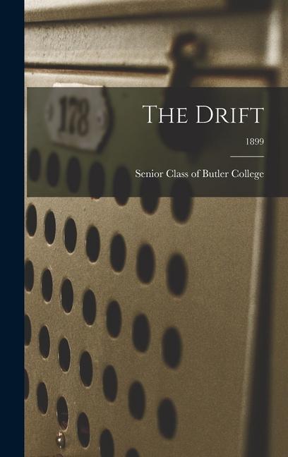 Knjiga The Drift; 1899 Senior Class of Butler College