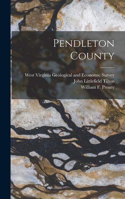 Knjiga Pendleton County John Littlefield B. Tilton