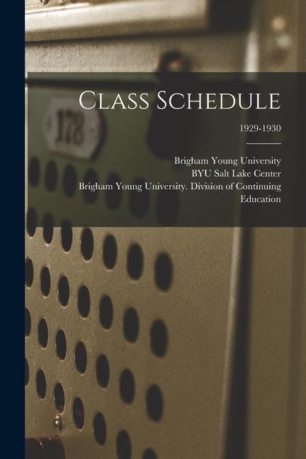 Knjiga Class Schedule; 1929-1930 Byu Salt Lake Center