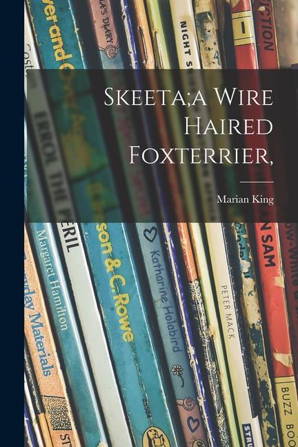 Carte Skeeta;a Wire Haired Foxterrier, 