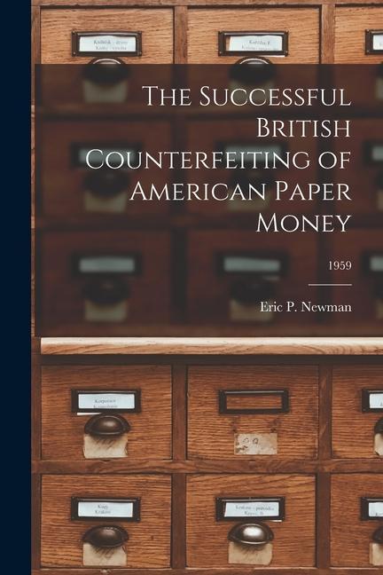 Carte The Successful British Counterfeiting of American Paper Money; 1959 