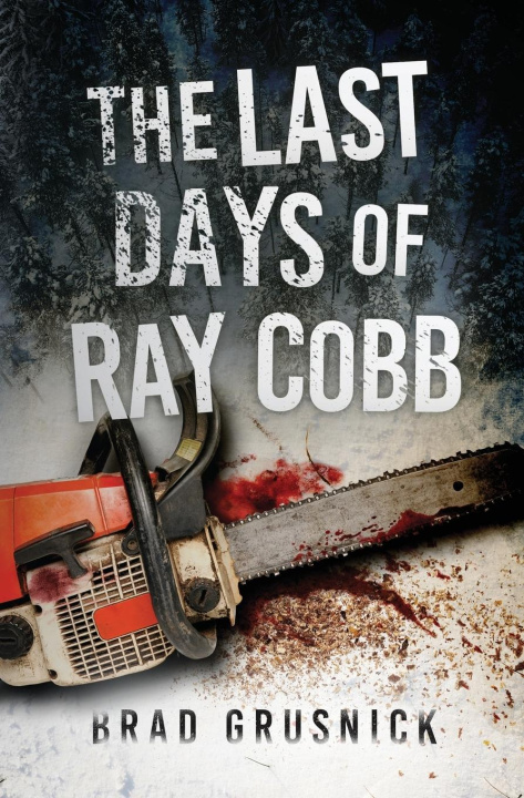 Knjiga The Last Days of Ray Cobb Brad Grusnick