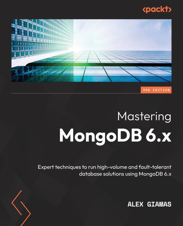 Könyv Mastering MongoDB 6.x - Third Edition 