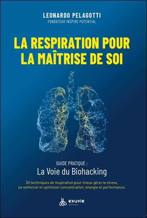 Kniha La respiration pour la maîtrise de soi - La voie du Biohacking Pelagotti