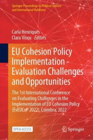 Kniha EU Cohesion Policy Implementation - Evaluation Challenges and Opportunities Carla Henriques