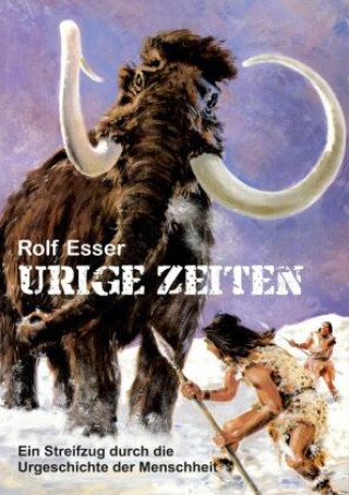 Knjiga Urige Zeiten Rolf Esser