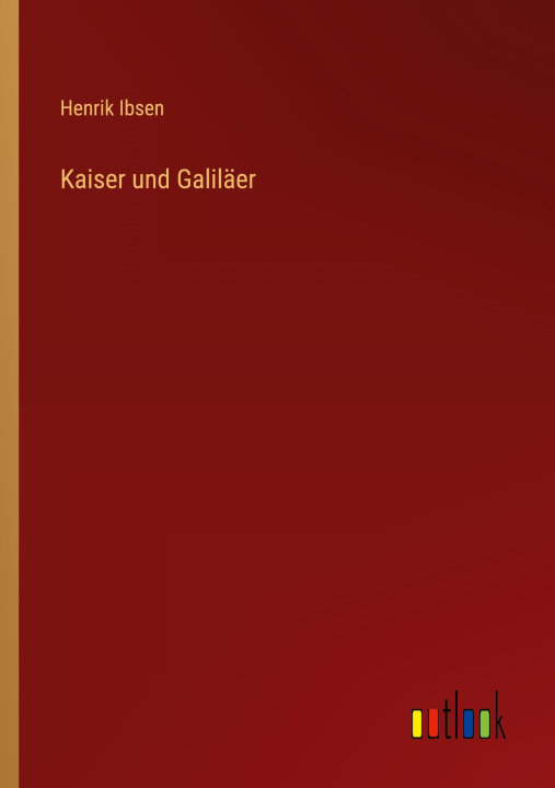 Knjiga Kaiser und Galiläer Henrik Ibsen