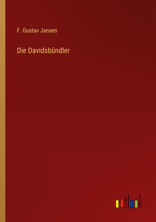 Book Die Davidsbündler F. Gustav Jansen