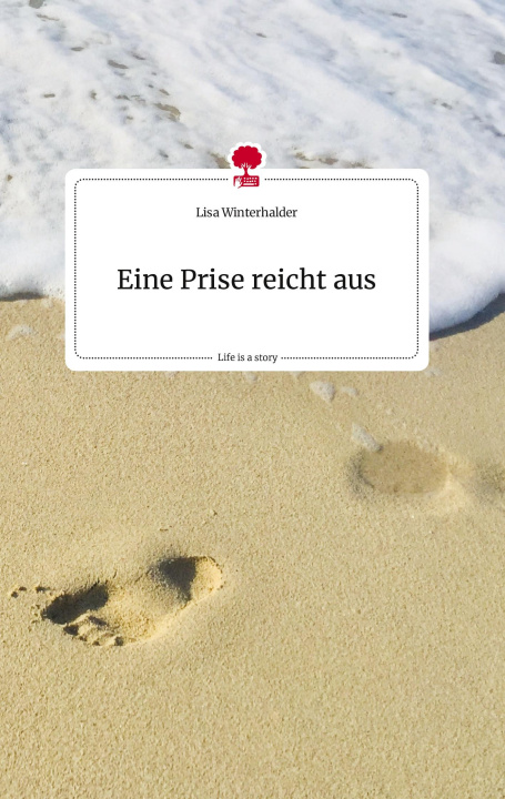 Buch Eine Prise reicht aus. Life is a Story - story.one 