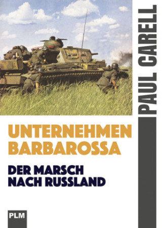Kniha Unternehmen Barbarossa Paul Carell