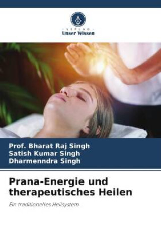 Libro Prana-Energie und therapeutisches Heilen Satish Kumar Singh