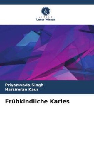 Könyv Frühkindliche Karies Harsimran Kaur