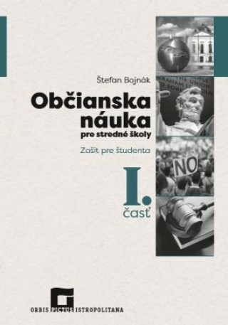 Kniha Občianska náuka pre stredné školy - Zošit pre študenta I. časť Štefan Bojnák
