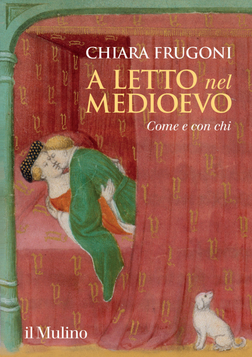 Kniha A letto nel Medioevo. Come e con chi Chiara Frugoni