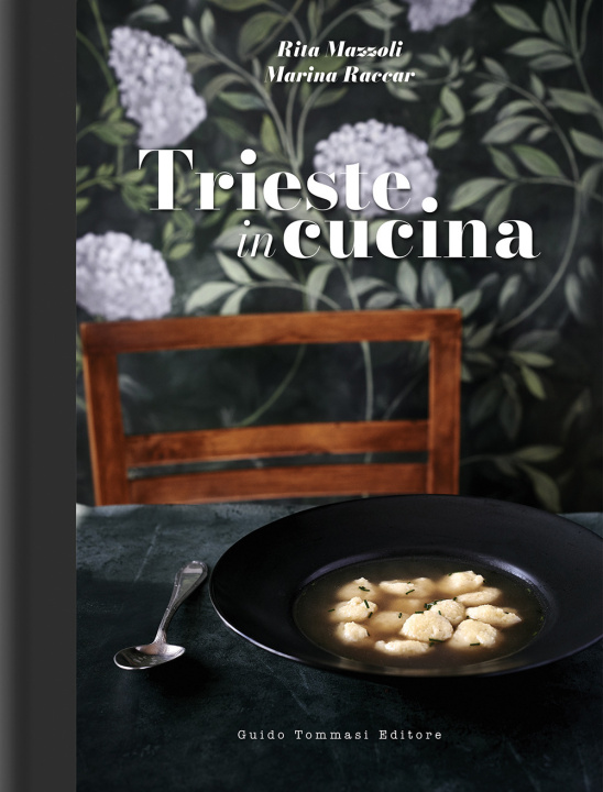 Knjiga Trieste in cucina Rita Mazzoli