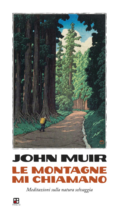Kniha montagne mi chiamano. Meditazioni sulla natura selvaggia John Muir