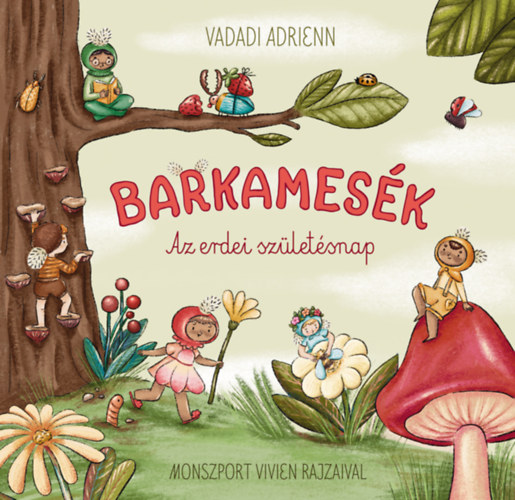 Libro Barkamesék - Az erdei szülinap Vadadi Adrienn