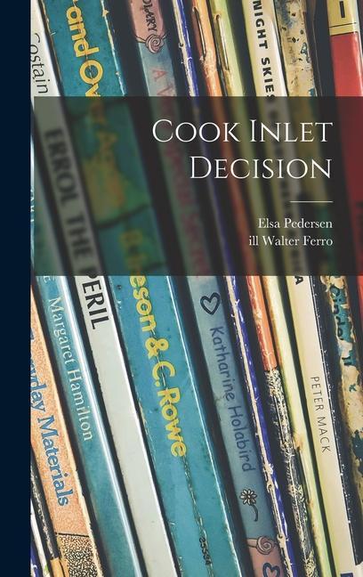 Knjiga Cook Inlet Decision Walter Ill Ferro