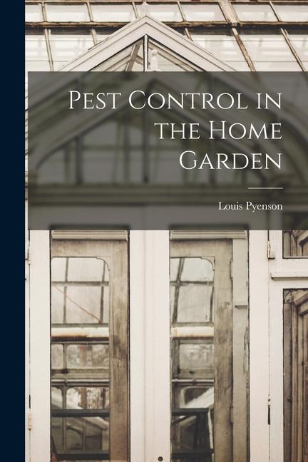 Knjiga Pest Control in the Home Garden 