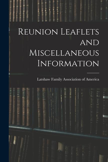 Knjiga Reunion Leaflets and Miscellaneous Information 