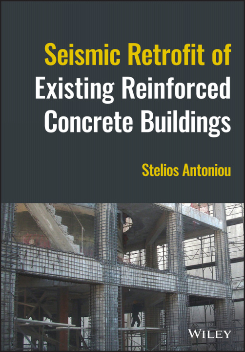 Boek Seismic Retrofit of Existing Reinforced Concrete B uildings Antoniou