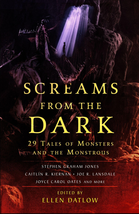 Kniha Screams from the Dark: 29 Tales of Monsters and the Monstrous Ellen Datlow