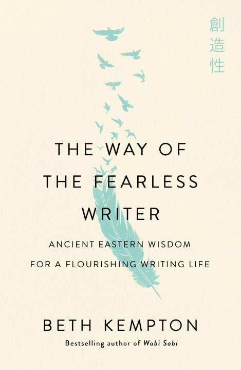 Carte The Way of the Fearless Writer: Mindful Wisdom for a Flourishing Writing Life 