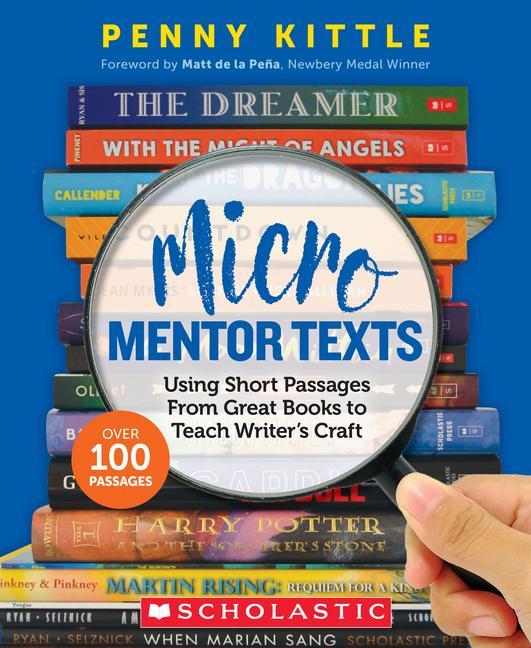 Kniha Micro Mentor Texts: Using Short Passages from Great Books to Teach Writer's Craft 