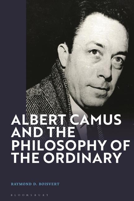 Könyv Albert Camus and the Philosophy of the Ordinary 