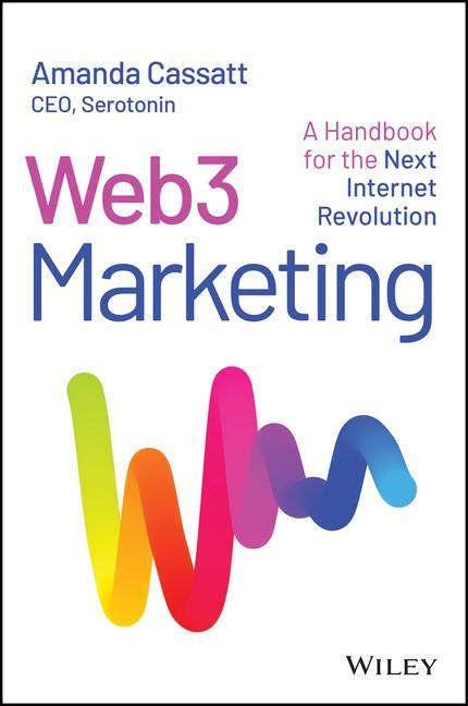 Könyv Web3 Marketing: A Handbook for the Next Internet Revolution 