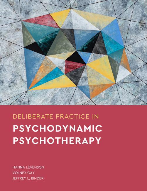 Carte Deliberate Practice in Psychodynamic Psychotherapy Volney Gay