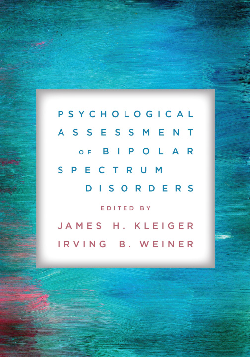 Kniha Psychological Assessment of Bipolar Spectrum Disorders Irving B. Weiner