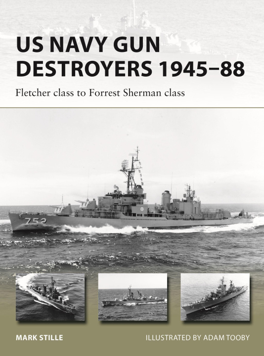 Könyv US Navy Destroyers 1945-88: Fletcher Class to Forrest Sherman Class 