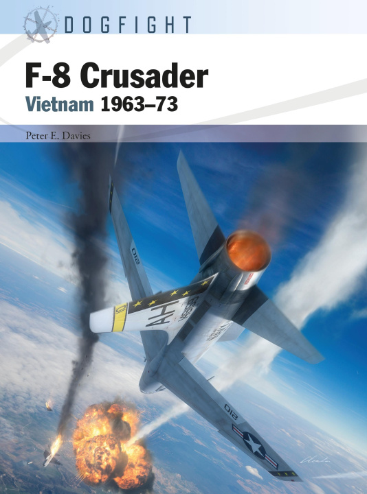 Könyv F-8 Crusader: Vietnam 1963-73 Jim Laurier