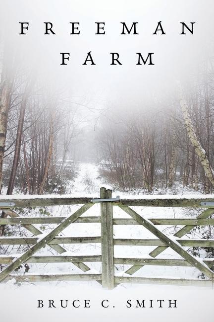 Knjiga Freeman Farm Bruce C. Smith