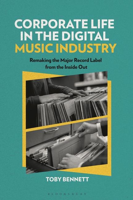 Książka Corporate Life in the Digital Music Industry: Remaking the Major Record Label from the Inside Out Matt Brennan