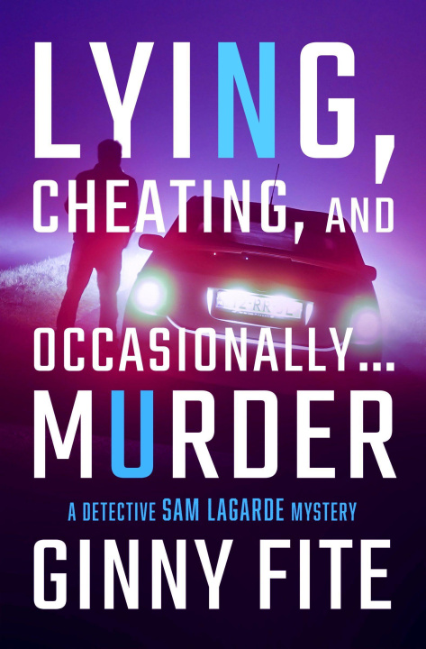 Knjiga Lying, Cheating, and Occasionally . . . Murder Ginny Fite