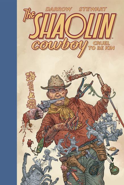 Книга Shaolin Cowboy: Cruel To Be Kin Geof Darrow