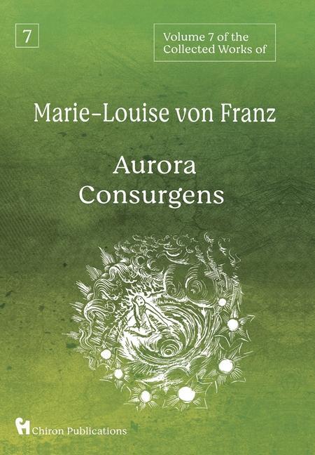 Kniha Volume 7 of the Collected Works of Marie-Louise von Franz: Aurora Consurgens 