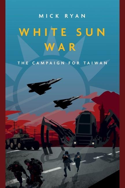 Książka White Sun War: The Campaign for Taiwan 