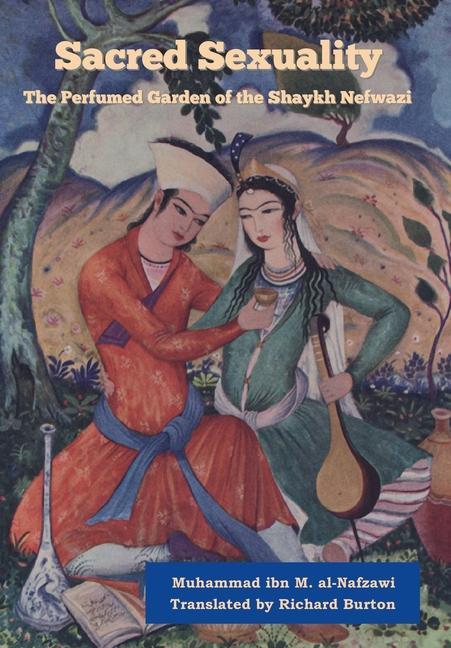Kniha Sacred Sexuality: The Perfumed Garden of the Shaykh Nefwazi 