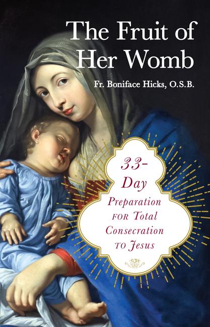Book 33-Day Preparation for Total Consecration to Jesus Through Mary 