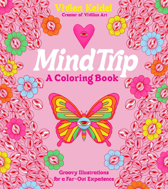 Book Mind Trip: A Coloring Book: Groovy Illustrations for a Far-Out Experience 