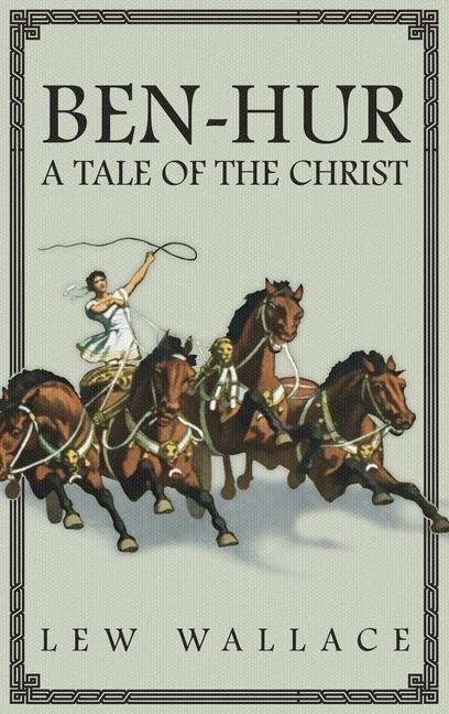 Carte Ben-Hur: A Tale of the Christ -- The Unabridged Original 1880 Edition 