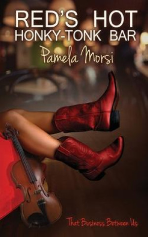 Knjiga Red's Hot Honky-Tonk Bar Pamela Morsi
